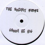Sneaky Pimps - Gonna Be Big