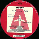 Moony - *1* For Your Love