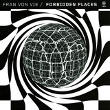 Fran Von Vie - Forbidden Places