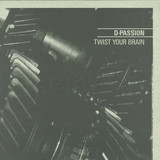 D-passion - Twist Your Brain