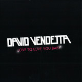 David Vendetta - *1* Love To Love You Baby