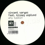 Vincent Vargas - Why Talkin