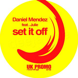 Daniel Mendez Feat. Julie - Set It Off