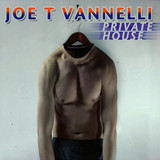 Joe T Vannelli - Private House