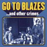 GO TO BLAZES - AND OTHER CRIMES