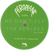 Aeroplane - We Can't Fly / Caramellas (cassius & Joakim Rmxs)