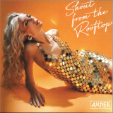 AXNER - Shout From The Rooftop