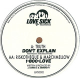 Truth / Riskotheque & Marchmellow - Dont Explain (riskotheque & Marchmellow Remix) / 1-800-love