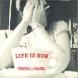 Spanish Crash - Life Is Now