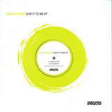 Sascha Riot - Give It To Me Ep