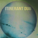 Itinerant Dub - Spirit In The Underworld