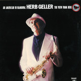 Herb Geller - An American In Hamburg - The View From Here