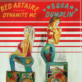 Red Astaire - Suga Dumpling