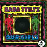 Baba Stiltz - Our Girls