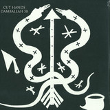 Cut Hands - Damballah 58
