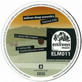 Enliven Deep Acoustics - Tazrouth Hills