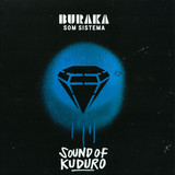 Buraka Som Sistema - Sound Of Kuduro