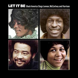 Various - Let It Be: Black America Sings Lennon, Mccartney & Harrison