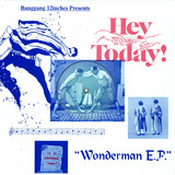 Hey Today - Wonderman Ep