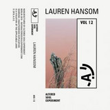 LAUREN HANSOM - ALTERED SOUL EXPERIMENT VOL 12