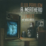 Flux Pavilion / J Sweet - Meathead / Bass Abuse