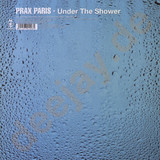 Prax Paris - Under The Shower