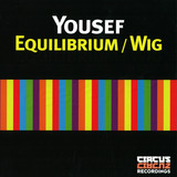 Yousef - Equlibrium / Wig