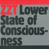 Zzt - Lower State Of Consciousness