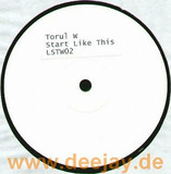 Torul W - Start Like This