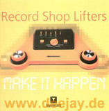 Record Shop Lifters - Make It Happen