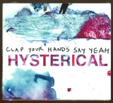 Clap Your Hands Say Yeah - Hysterical