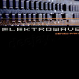 Elektrowave - Series Part 1