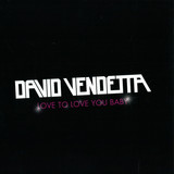David Vendetta - *2* Love To Love You Baby