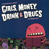 The Breakfastaz - Girls, Money, Drink & Drugs