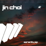 Jin Choi - Serenity Ep