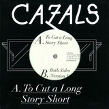Cazals - To Cut A Long Story Short