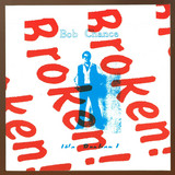 Bob Chance - Wild It's Broken/it's Broken