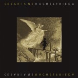 THE CESARIANS - RACHEL FRIEDA