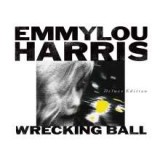 EMMYLOU HARRIS - WRECKING BALL