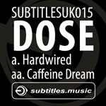 Dose - Hardwired / Caffeine Dream