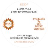 The Break Cracker - I Want You Forward / Psychedelic Drummer (7")