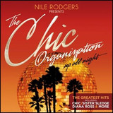 Nile Rodgers Presents The Chic Organisation - Up All Night (the Greatest Hits)