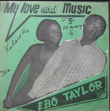 Ebo Taylor - My Love And Music