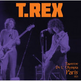 T. Rex - Taverne De L Olympia Paris 1971