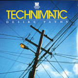 Technimatic - Desire Paths