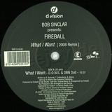 Bob Sinclar Pr. Fireball - What I Want *2008*