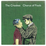 Crookes - Chorus Of Fools 7"