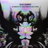 Jesse Somfay - We Breathe The Stars...