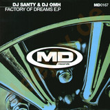 Dj Santy & Dj Ohm - Factory Of Dreams Ep
