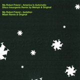 My Robot Friend - Amrica Is Automatic